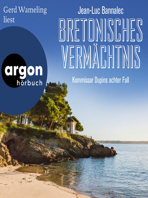 Title details for Bretonisches Vermächtnis--Kommissar Dupins achter Fall by Jean-Luc Bannalec - Wait list